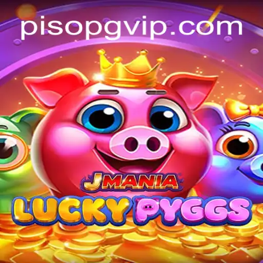 Exploring the Exciting World of JManiaLuckyPyggs and PisoPG